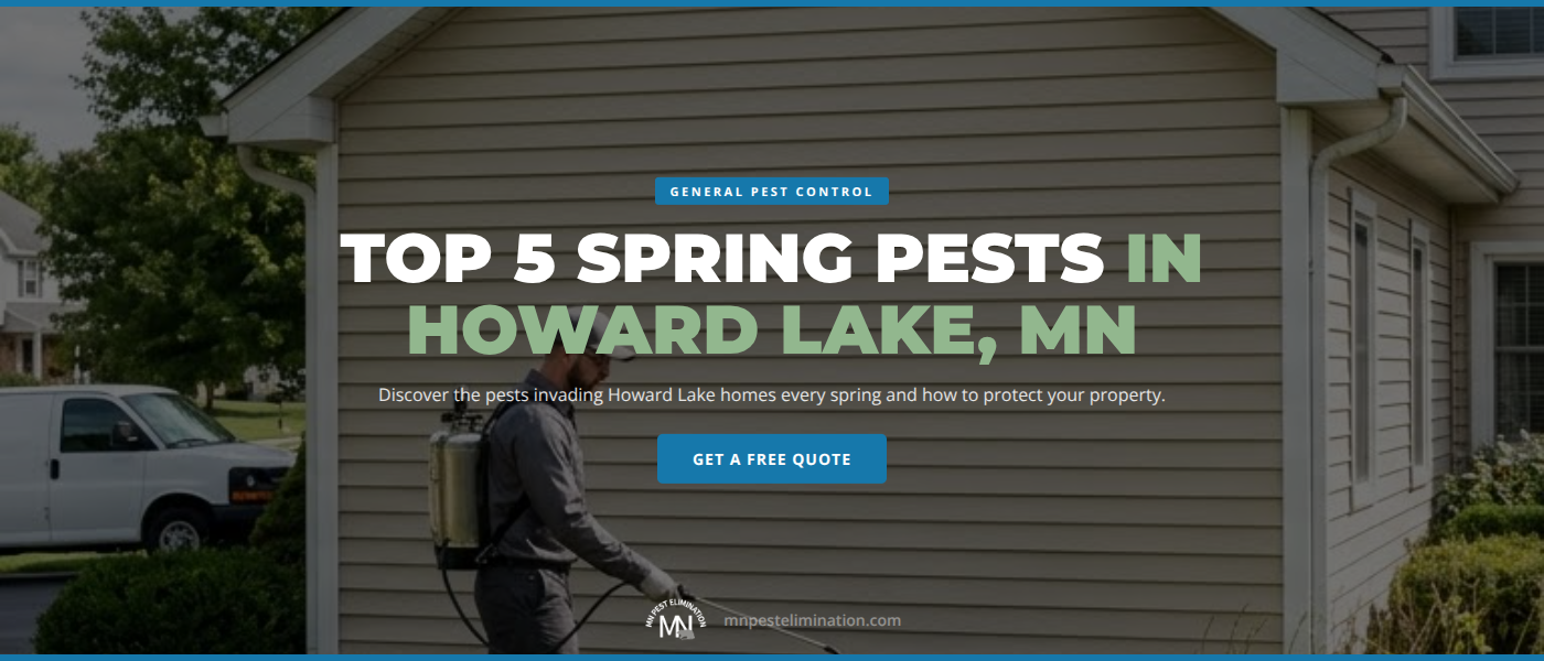 Top 5 Spring Pests in Howard Lake, MN - Protect Your Home | MN Pest Elimination
